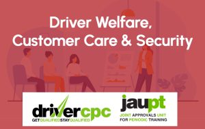 Driver Welfare, Customer Care & Security