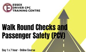 Walk Round Checks and Passenger Safety (PCV)